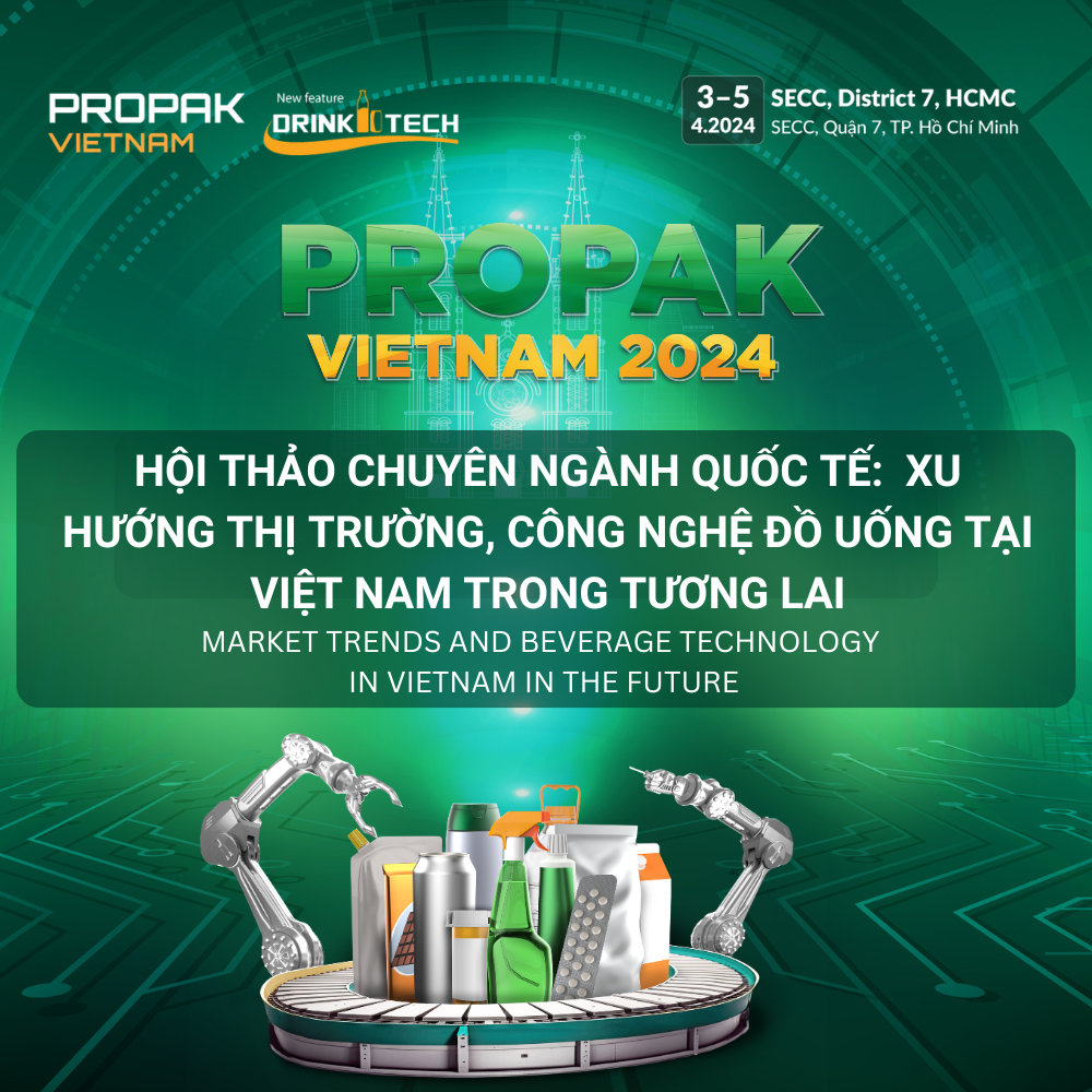 INTERNATIONAL INDUSTRY CONFERENCE: MARKET TRENDS AND BEVERAGE TECHNOLOGY IN VIETNAM IN THE FUTURE