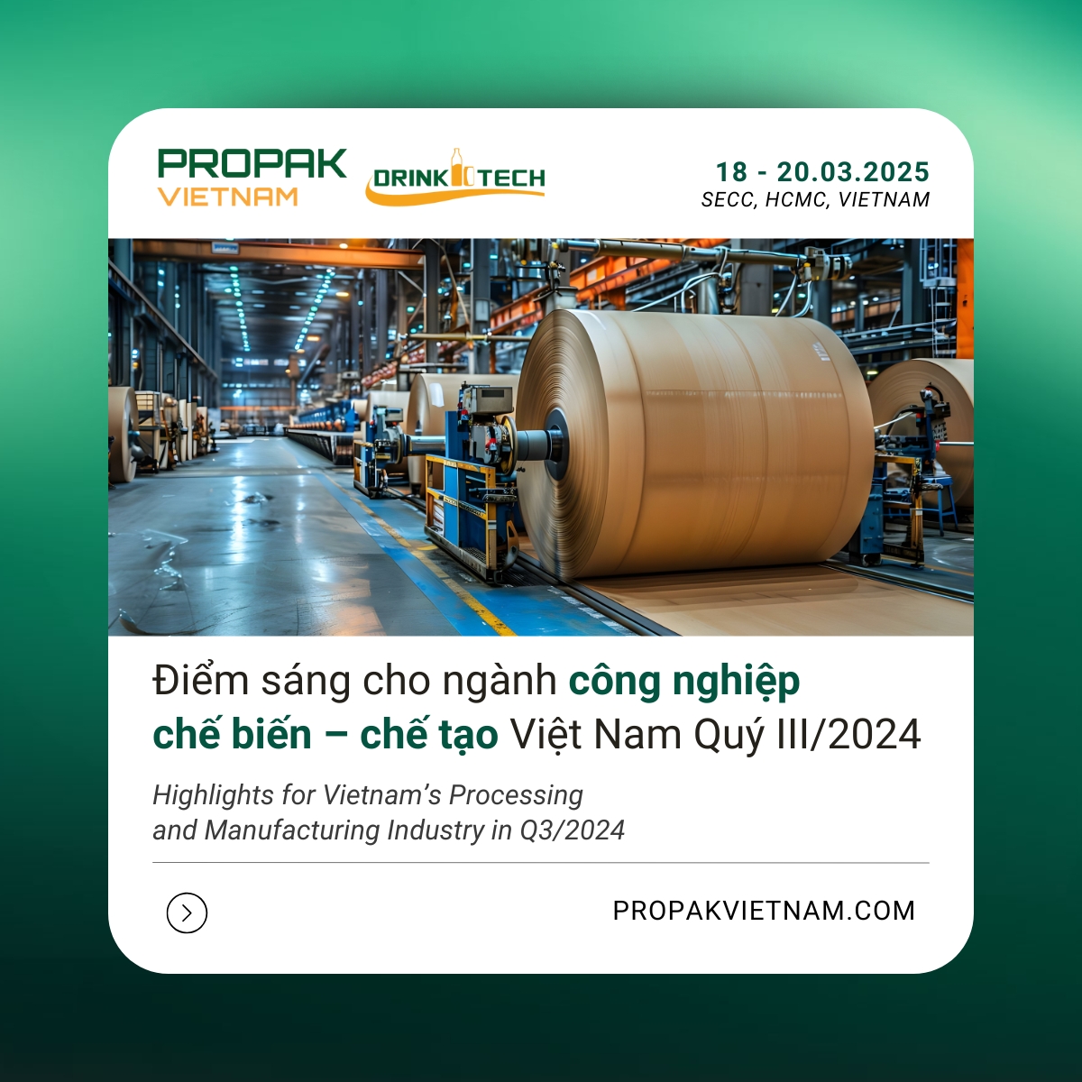 Triển lãm ProPak Vietnam - điểm sáng cho ngành công nghiệp chế biến chế tạo Việt Nam